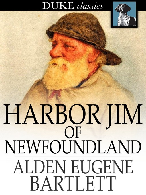 Title details for Harbor Jim of Newfoundland by Alden Eugene Bartlett - Wait list